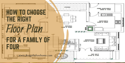 How to Choose the Right Floor Plan for a Family of Four